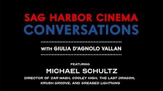 Michael Schultz || Sag Harbor Cinema Conversations