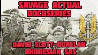 Savage Actual DocuSeries David Scott-Donelan Rhodesian SAS