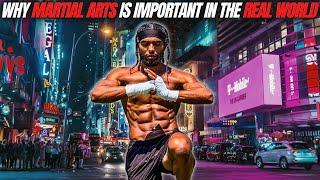 Why Martial Arts Is Important In The Real World