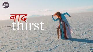 Naad | Thirst | Indian Classical Shehnai Fusion Music