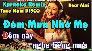 Đêm Mưa Nhớ Mẹ Karaoke Remix Disco Tone Nam Beat Mới 2023