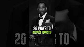 20 Ways To Respect Yourself  #denzelwashington #motivation #quotes #advice #foryou #shorts #fyp