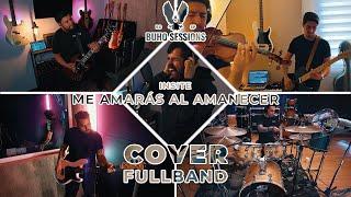 Me Amaras al Amanecer (Full Band Cover)