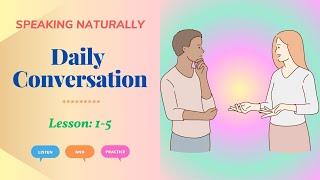 Learn English language  | Speaking Naturally | Lesson 1-5 | Help with pronunciation