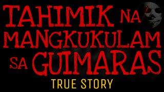 ANG TAHIMIK NA MANGKUKULAM SA GUIMARAS | True Story