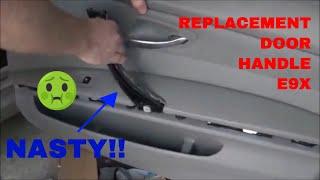 Replacing My NASTY Door BMW E9X Door Handle