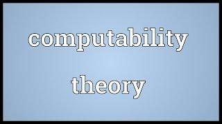 Computability theory Meaning