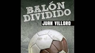 Balón dividido - Juan Villoro