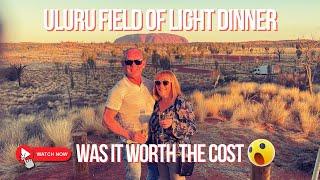 The Uluru Field of Light Dinner Experience - Is It Worth The Cost