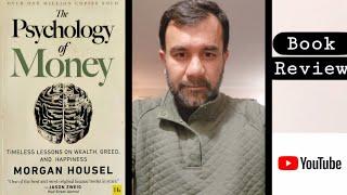 Psychology of Money-Morgan Housel - Book Review/Urdu/Hindi/Dr.Faisal Rashid-Consultant Psychiatrist