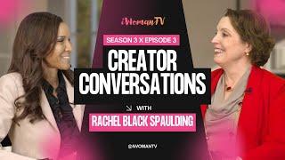 Creator Conversations: Rachel Black Spaulding talks women finding themselves later in life