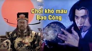 Vong Hồn phá xiềng xích Âm Phủ về nhân gian lấy mạng Bao Công [Thiên Sư Chung Quỳ]