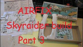 AIRFIX 1/72 skyraider build part 3.