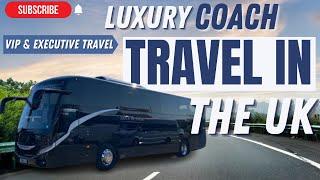 Luxury Coach Travel UK - Executive and VIP Travel