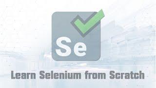 Learn Selenium from Scratch