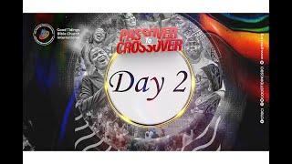 PASSOVER TO CROSSOVER - DAY 2 // MONDAY, 30TH DECEMBER, 2024.