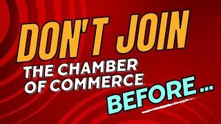 DON'T Join a Chamber of Commerce Before Watching This