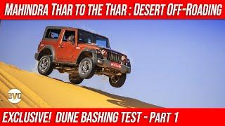 Mahindra Thar to the Thar | Desert Off Roading and Dune Drifter | 2020 Exclusive Part 1 | evo India