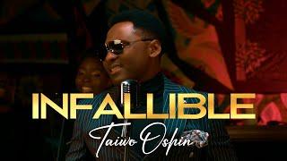 Taiwo Oshin - INFALLIBLE (Official Video)