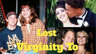 Celebrities Reveal Who They Lost Their Virginity To - GlocalBuzz
