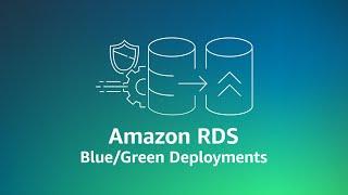 Introduction to Amazon RDS Blue/Green Deployments | Amazon Web Services