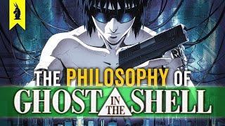 The Philosophy of GHOST IN THE SHELL – Wisecrack Edition