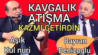 Kavgalık atışma - Aşık Kul Nuri fit - Bayram Denizoğlu - Kaz mı getirdin?-indirilmesi yasaktır