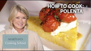 How to Make Martha's Sautéed Polenta with Tomatoes | Martha's Cooking School | Martha Stewart