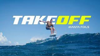 The TakeOff Flow & TakeOff Air | Manta Foils