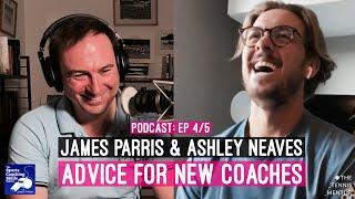 Podcast: Ep 4/5 (With James Parris) Advice For New Coaches