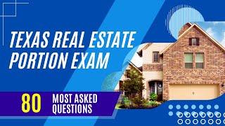 Texas Real Estate Portion Exam Prep (80 Most Asked Questions)