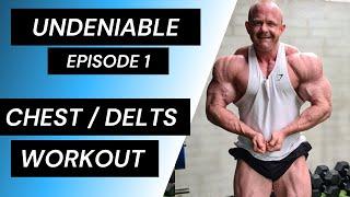 Undeniable Episode 1 | Big Chest & Delts Workout | Brian Ward