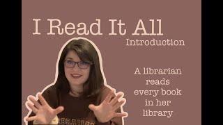 I Read It All | A Librarian reads every book in her library