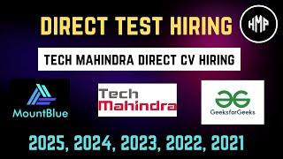 Direct Test Hiring | Tech Mahindra Direct Hiring | Off campus drive for 2024, 2023, 2022, 2021 batch