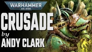 Crusade by Andy Clark - Warhammer 40k Lore Story