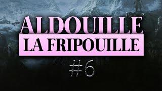 ALDERIATE - LET'S PLAY SKYRIM - ALDOUILLE LA FRIPOUILLE - ÉPISODE 6