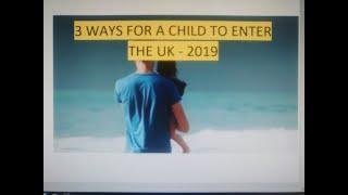 3 Ways A Parent Can Sponsor his/her Child To The UK & Brexit Update - 2019