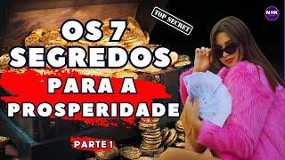 Os 7 Segredos para a Prosperidade. Parte 1. Seja um ímã para atrair Prosperidade