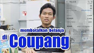 Cara Membatalkan Belanja di Coupang