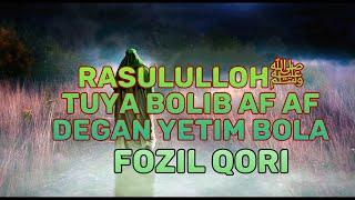 ROSULULLOH  TUYAGA OXSHAB AF AF DEB OVOZ CHIQARGAN VOQIYA (Fozil qori)