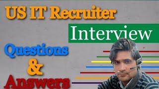 US IT Recruiter interview questions | US IT Recruiter questions and answers |