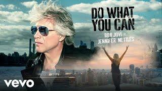 Bon Jovi, Jennifer Nettles - Do What You Can (Audio)