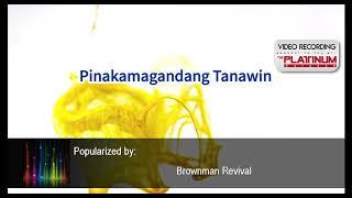 PINAKAMAGANDANG TANAWIN  Brownman Revival (Karaoke)