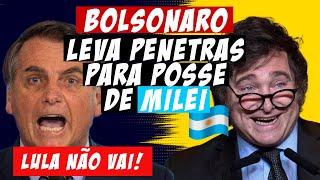 ‍️BOLSONARO SEM VERGONHA LEVA COMITIVA ESFOMEADA PRA ARGENTINA  Posse de Milei não vai ter Lula!