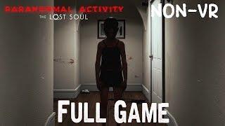 Paranormal Activity: The Lost Soul NON-VR Full Game & ENDING Gameplay Playthrough (No Commentary)