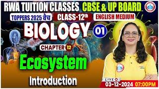 Class 12 Biology Chapter 12 Ecosystem | Introduction | 12th Biology Imp Topics By Vandana Mam