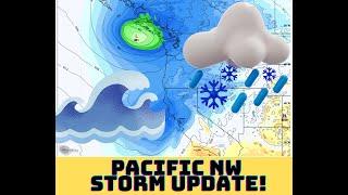 Pacific NW Storm Incoming Update!