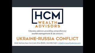 Financial Implications of Ukraine-Russia Conflict | HCM Wealth Advisors