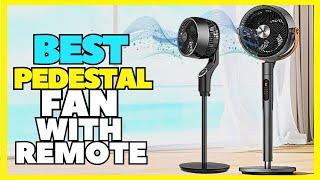 Top 5 Best Oscillating Pedestal Fan With Remote Control 2023 | Ultra Quiet Noiseless