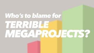 Why Do Megaprojects Fail?